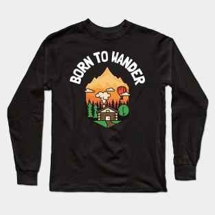 born to wander Long Sleeve T-Shirt